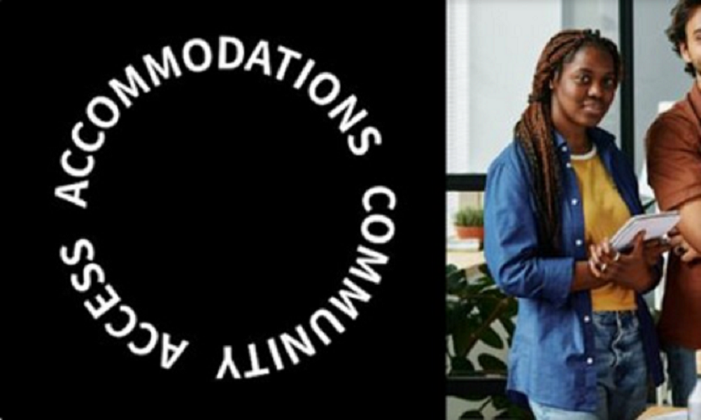Image of a woman receiving assistance, with the words Accommodations, Access or Community in a circle, white font on black background.