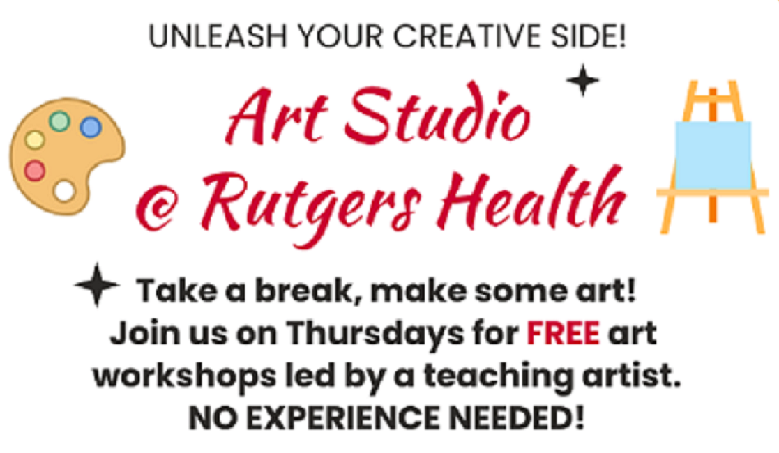 Flyer for Art Studio @ Rutgers Health with details, white background