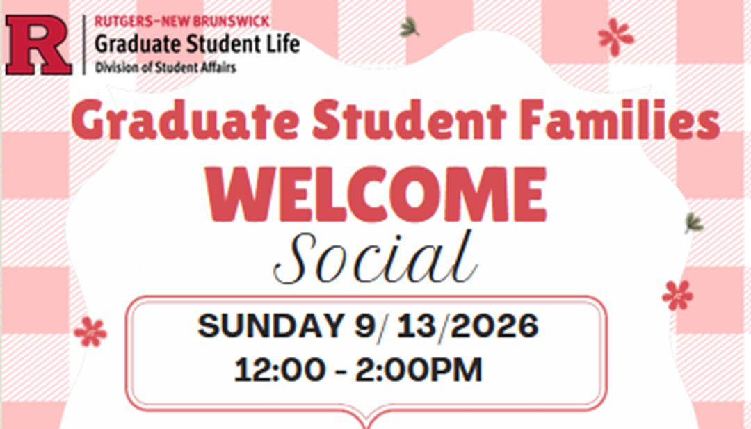 Invitation for graduate student families to attend a Welcome Social with date and time of event (sunday, 9/13/26 from 12:00 til 2:00 pm)